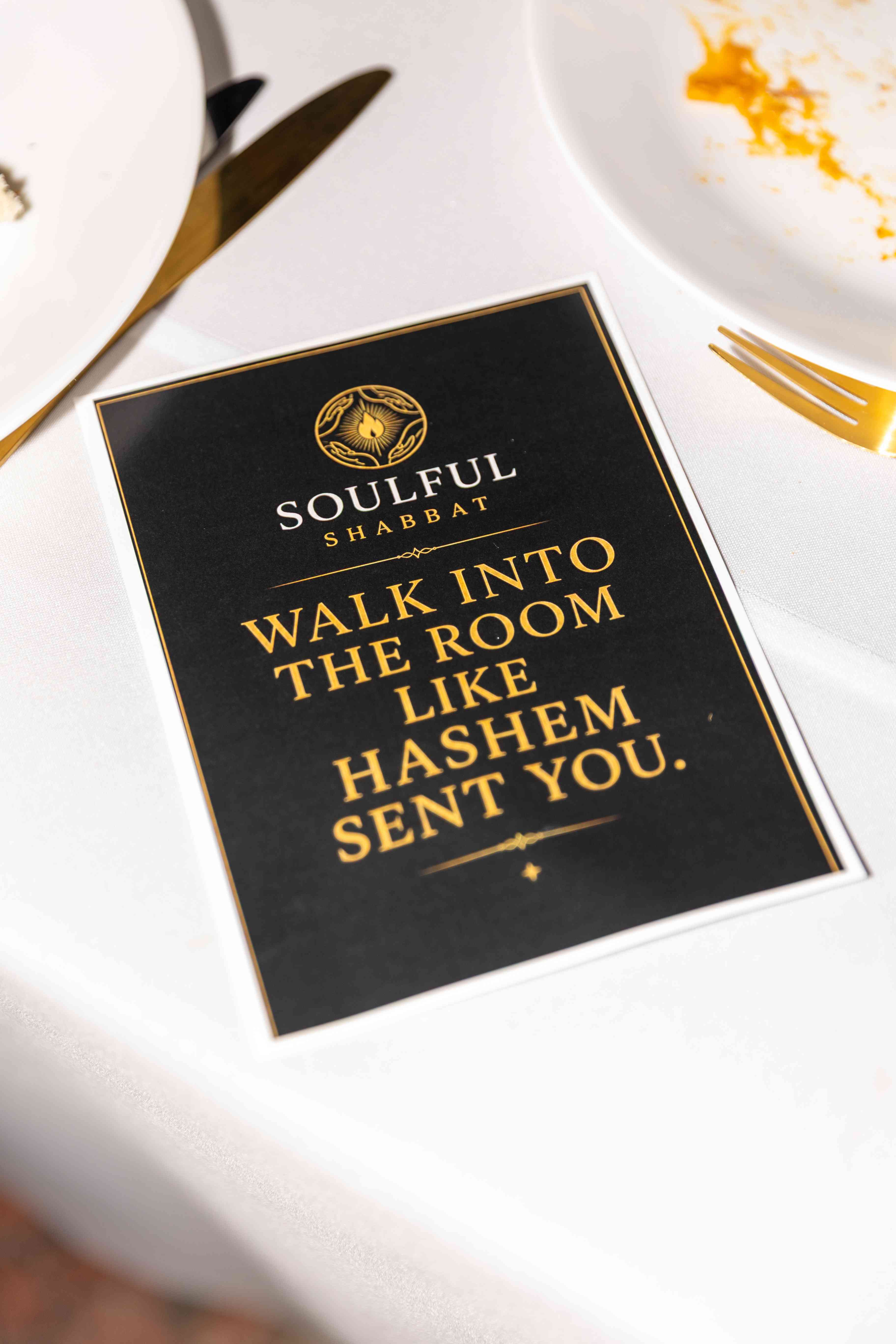 Walk into the room like Hashem sent you – table card