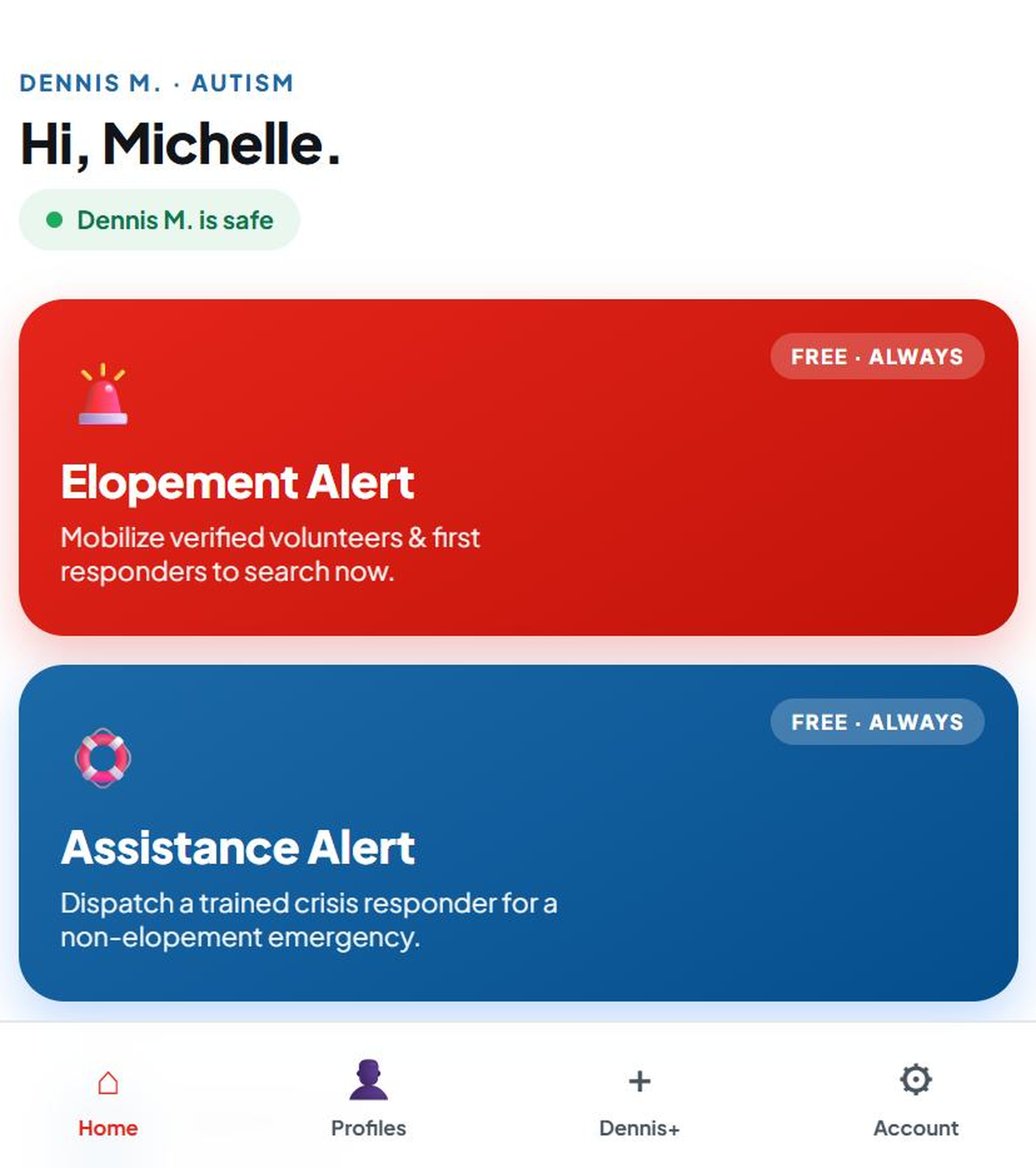 DENNIS app home screen — Dennis M. is safe, with one-press Elopement and Assistance alerts