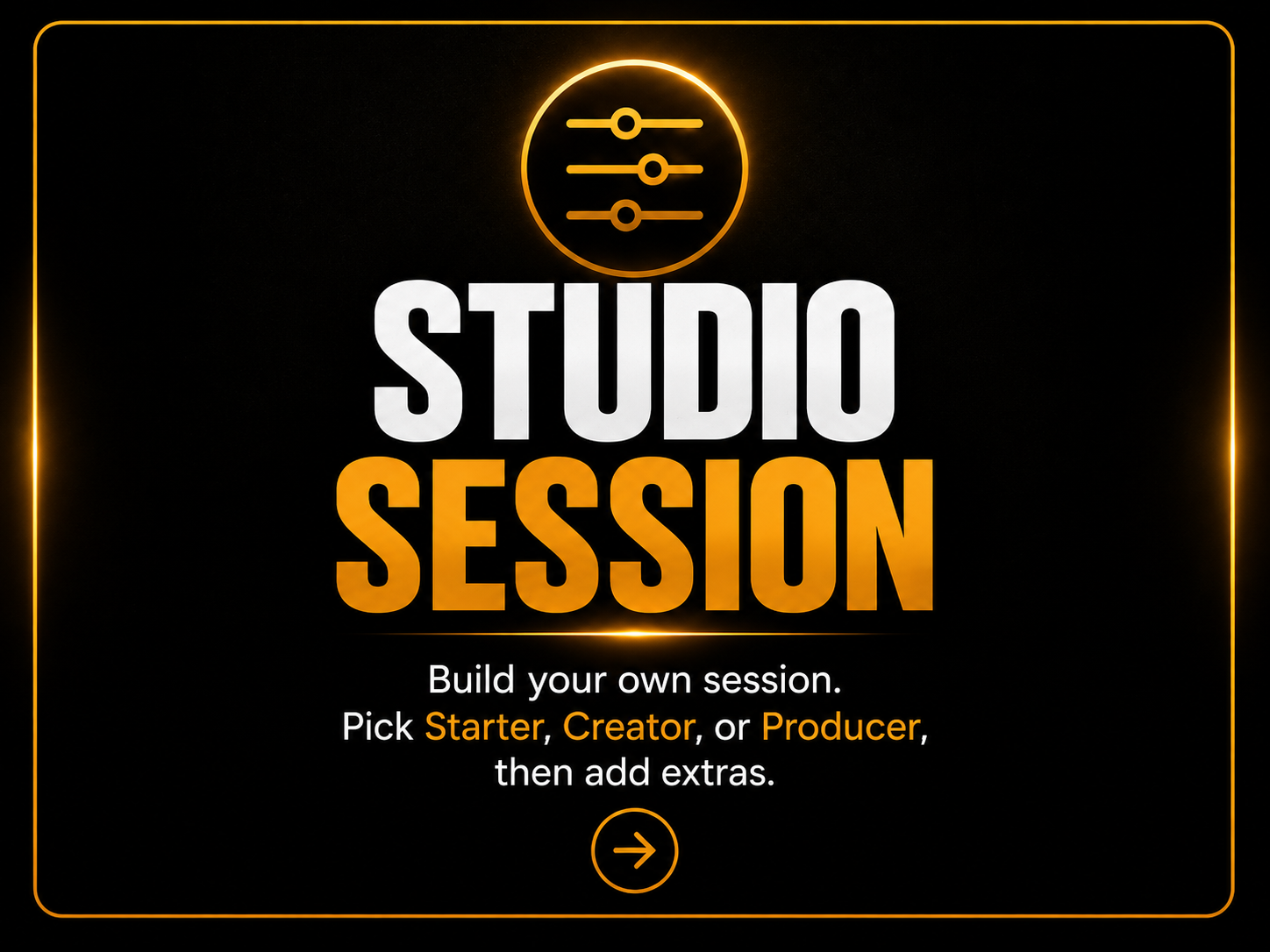 Studio Session: book the studio and take your raw files