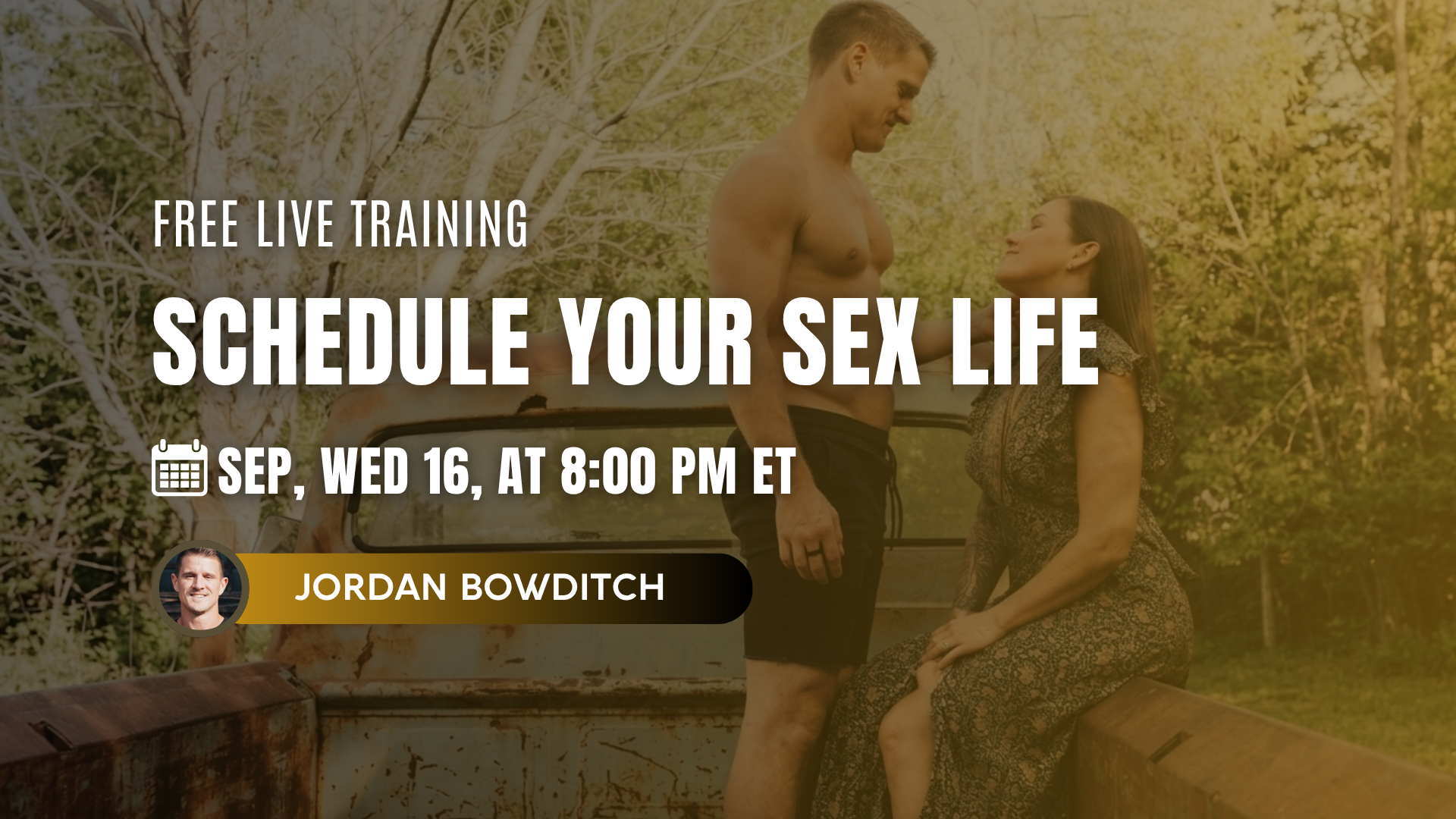 Free live training: Schedule Your Sex Life · Sep, Wed 16 at 8:00 PM ET · Jordan Bowditch