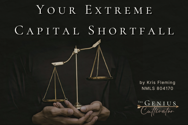 Hands holding an unbalanced scale of justice on a dark background with the title 'Your Extreme Capital Shortfall' and The Genius Cultivator branding.