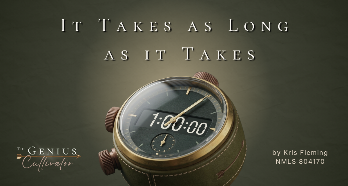 Header Image for The Genius Journal blog post titled "It Takes as Long as it Takes"