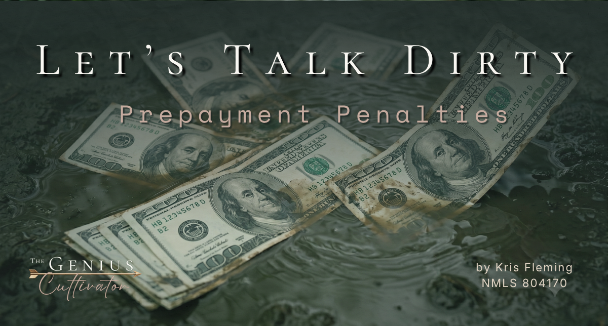 Title banner for 'Let's Talk Dirty: Prepayment Penalties' by Kris Fleming, featuring a background of US hundred-dollar bills under water and The Genius Cultivator logo.