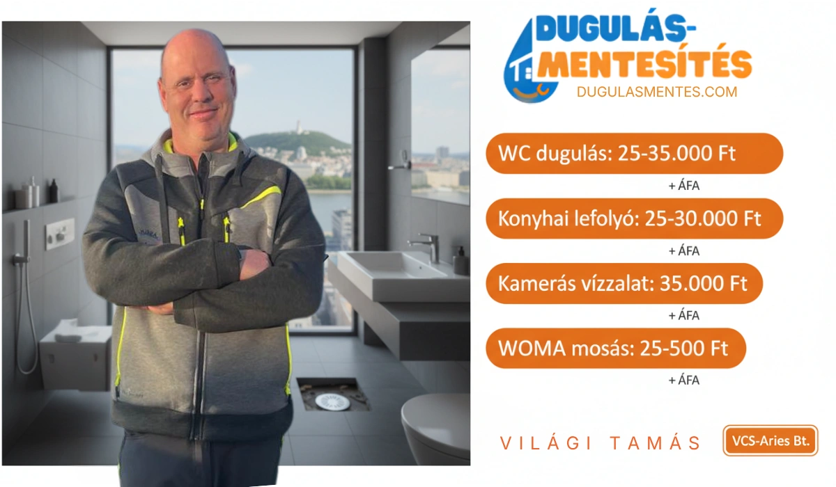 Duguláselhárítás árak Budapest 2026 – VCS-Aries Bt. fix árlista: WC, mosogató, kamera, WOMA Duguláselhárítás árak Budapest 2026 – VCS-Aries Bt. fix árlista: WC, mosogató, kamera, WOMA