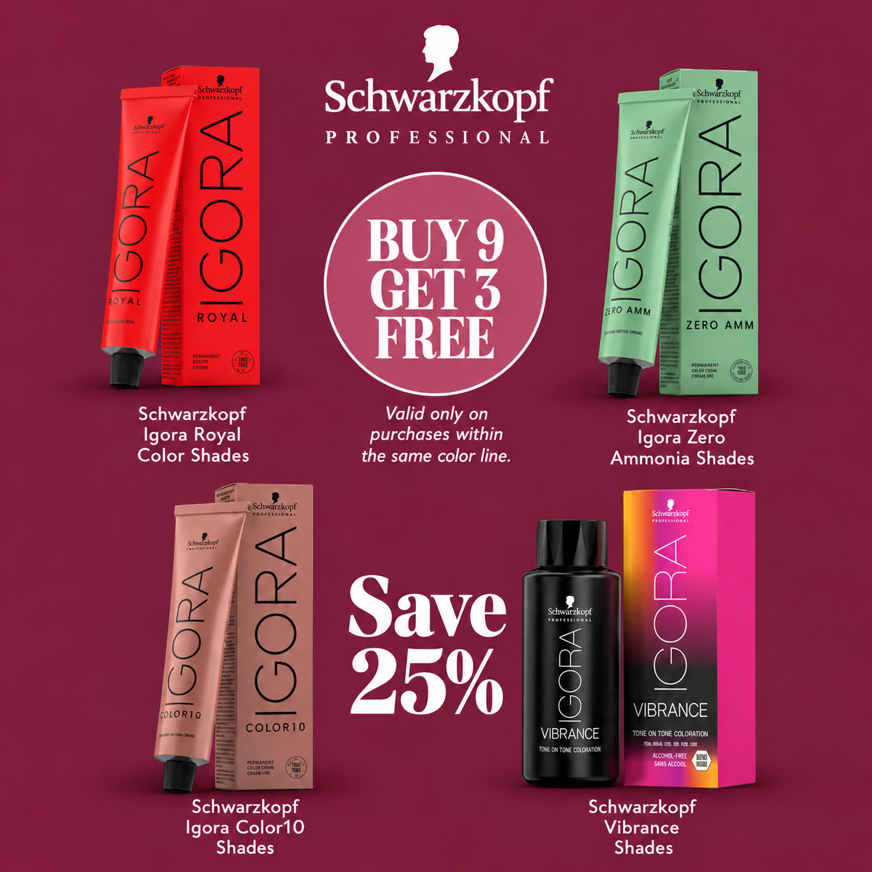 Schwarzkopf Professional Igora and Vibrance color: save 25% or buy 9, get 3 free. Valid only on purchases within the same color line.
