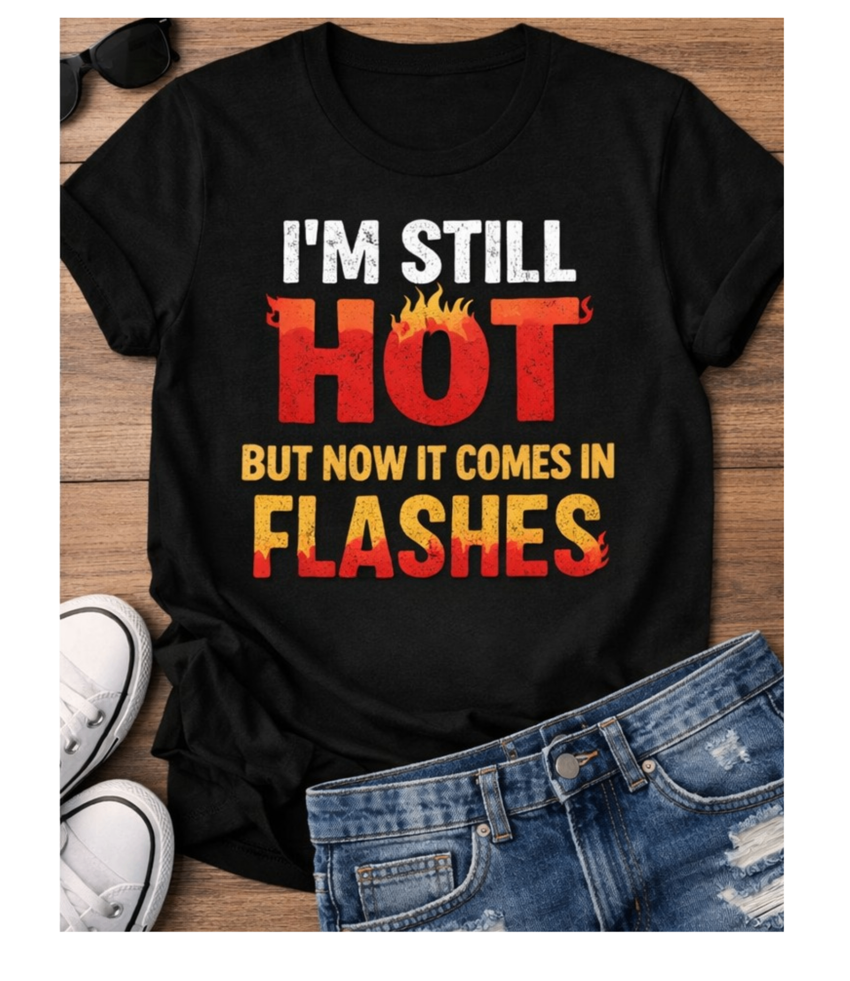 "I'm Still Hot" Tee