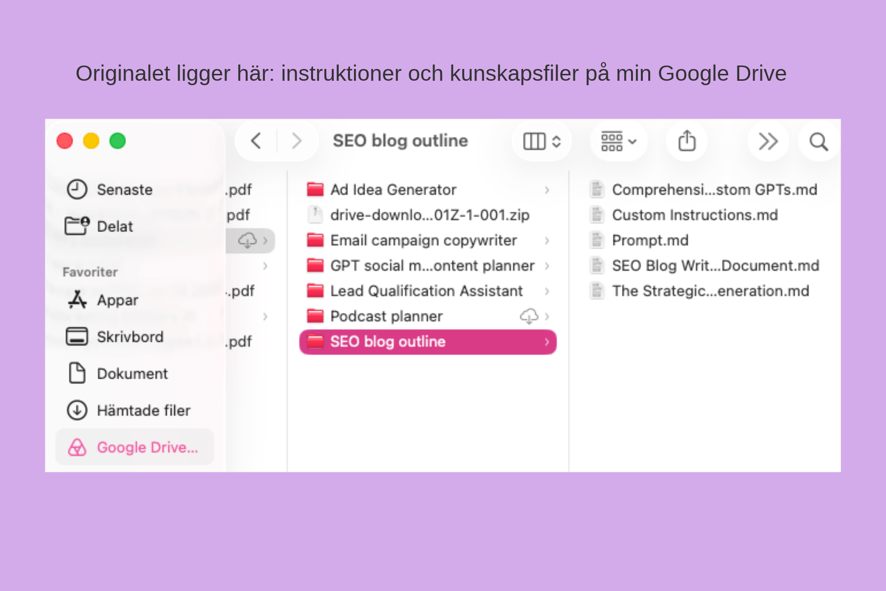Instruktioner och kunskapsfiler för mina AI-assistenter sparade som dokument på Google Drive
