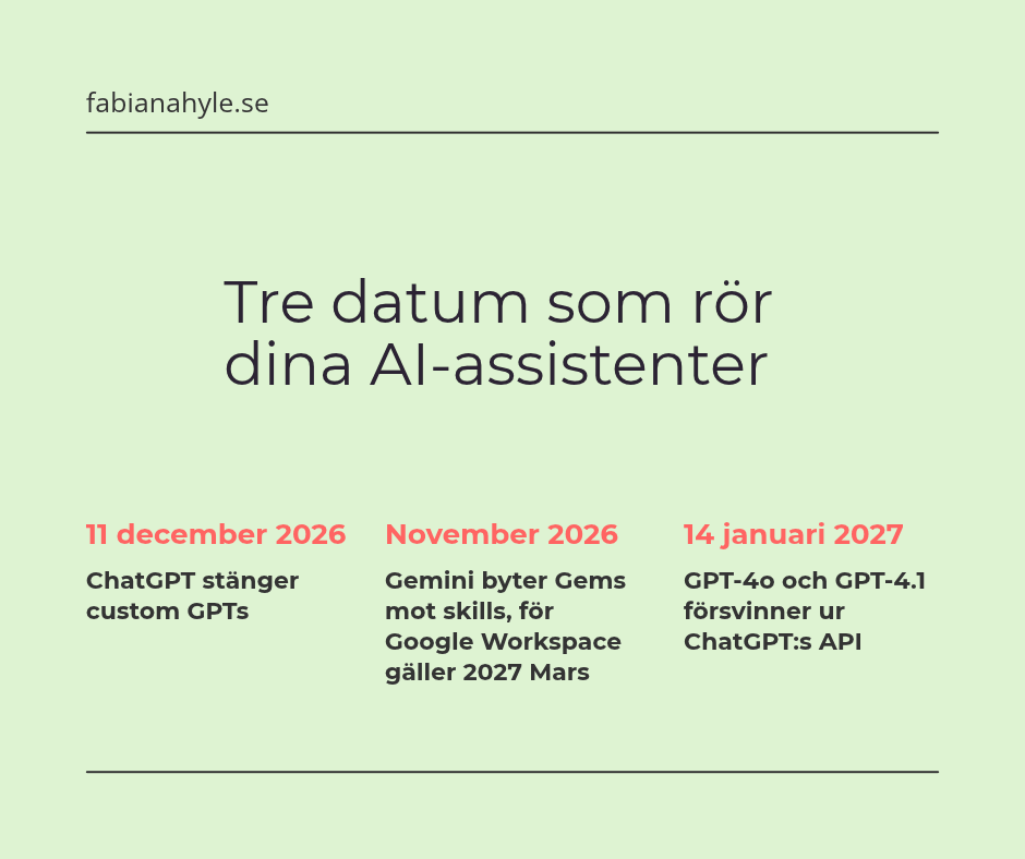 Tre datum när custom GPTs stänger och Gems blir skills: 11 december 2026, november 2026 och mars 2027, 14 januari 2027
