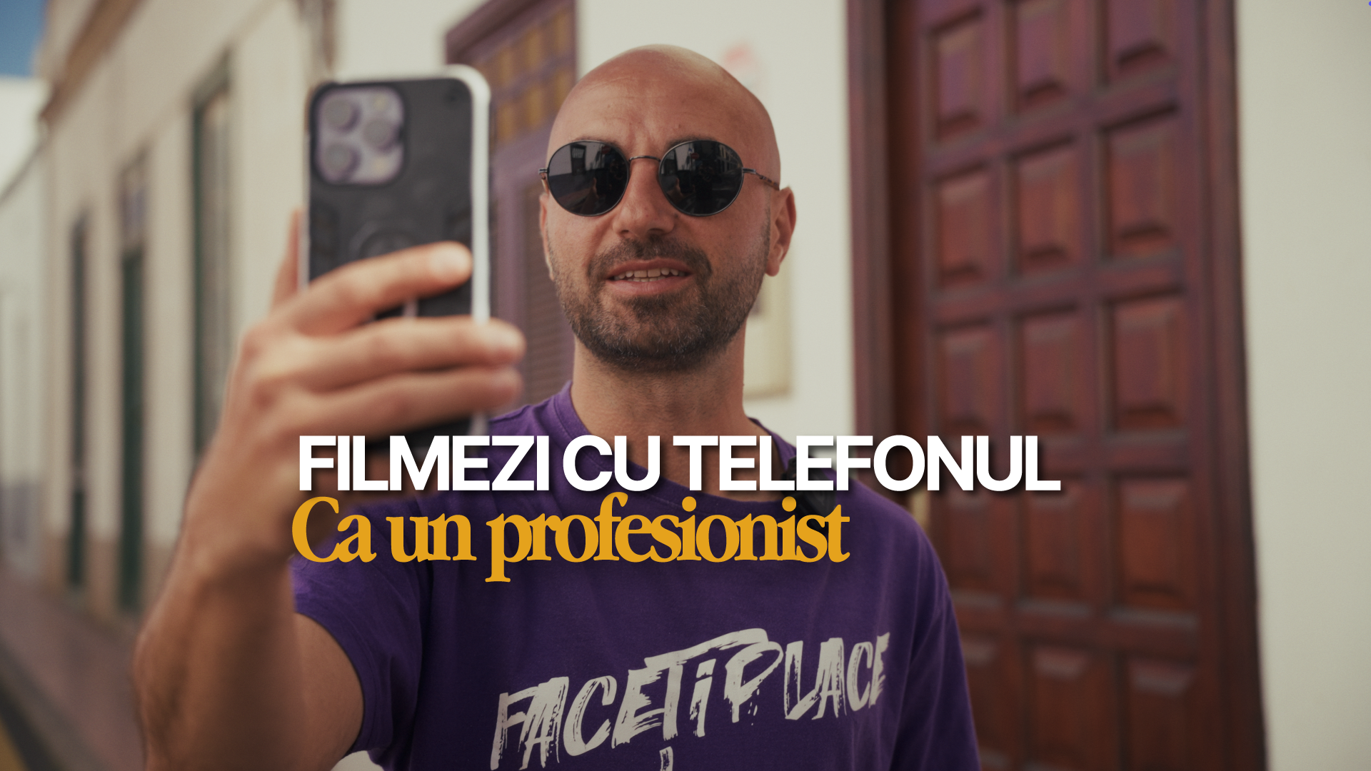 Filmezi cu telefonul ca un profesionist