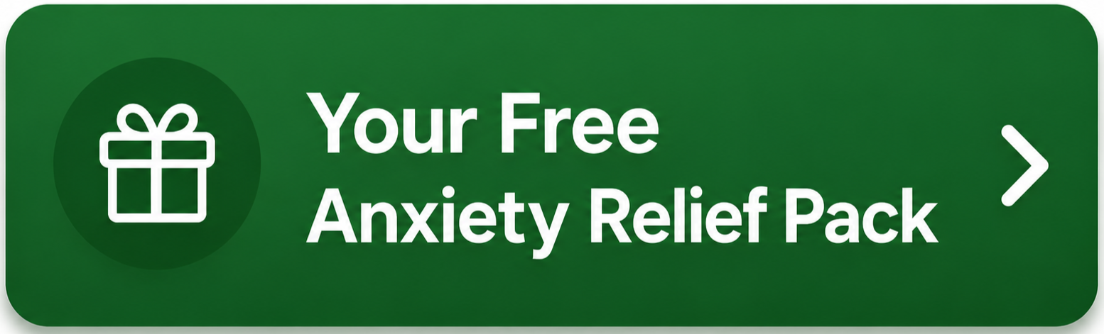 Your Free Anxiety Relief Pack Your Free Anxiety Relief Pack