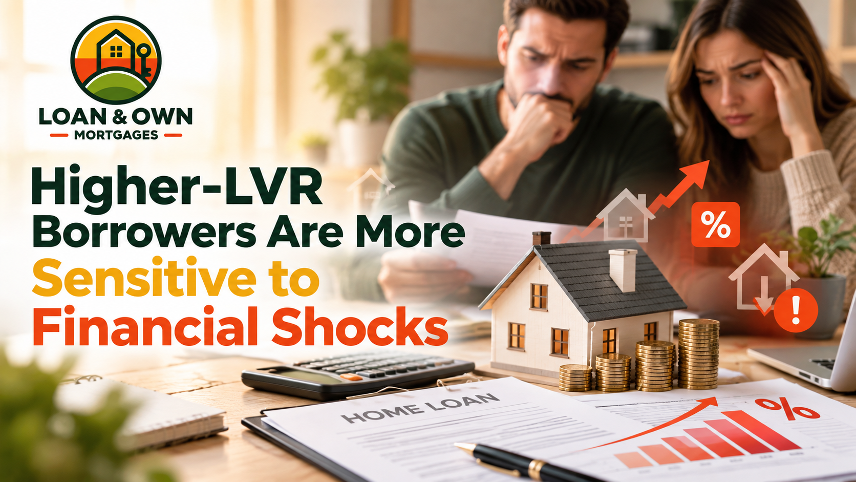 Higher-LVR Borrowers Are More Sensitive to Financial Shocks