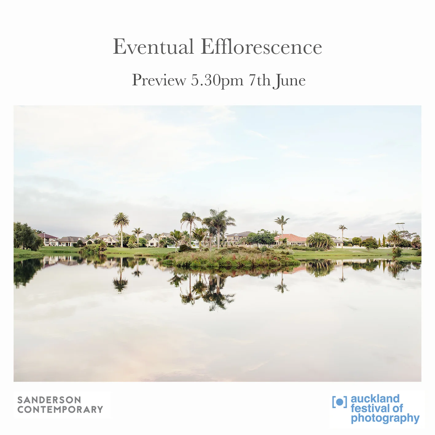 NEW WORK / EVENTUAL EFFLORESCENCE  AUCKLAND FESTIVAL OF PHOTOGRAPHY
