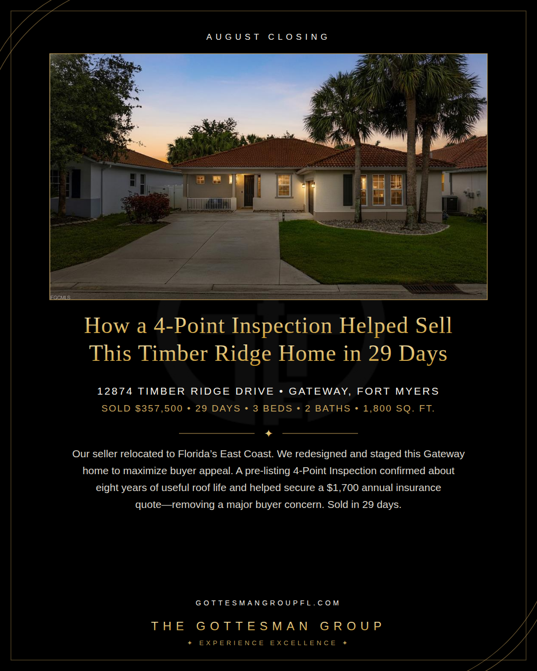 12874 Timber Ridge Drive in Gateway, Fort Myers. The redesigned and staged three-bedroom home sold for $357,500 in 29 days after a 4-Point Inspection supported a low insurance quote. 12874 Timber Ridge Drive in Gateway, Fort Myers. The redesigned and staged three-bedroom home sold for $357,500 in 29 days after a 4-Point Inspection supported a low insurance quote.