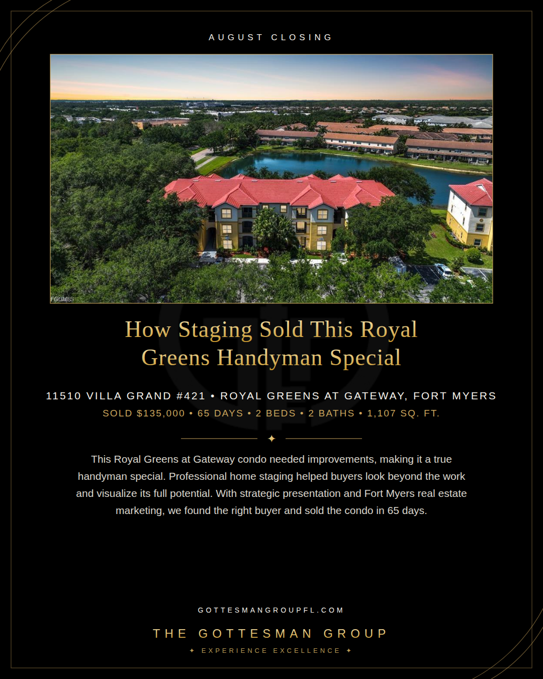 11510 Villa Grand #421 in Royal Greens at Gateway, Fort Myers. Professional staging helped buyers visualize the potential of this handyman-special condo, which sold for $135,000 in 65 days.