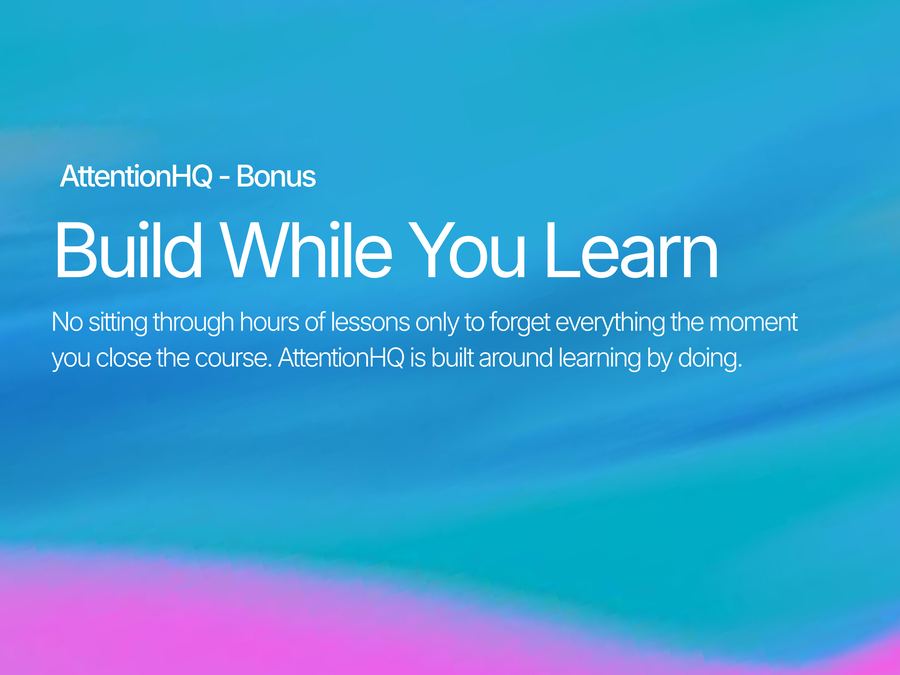 Build While You Learn