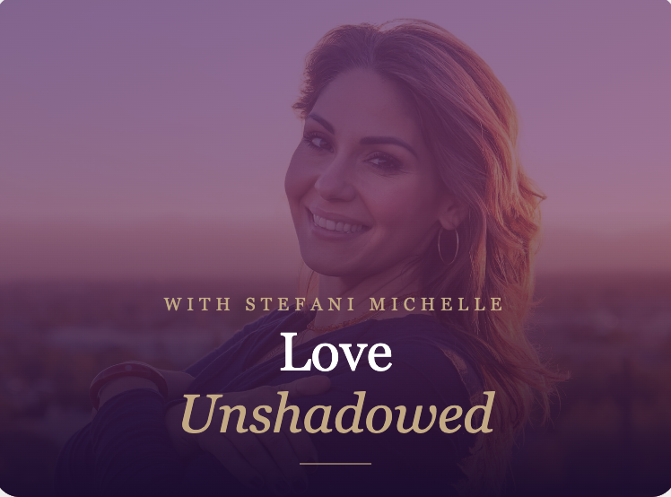 Love Unshadowed Online Course