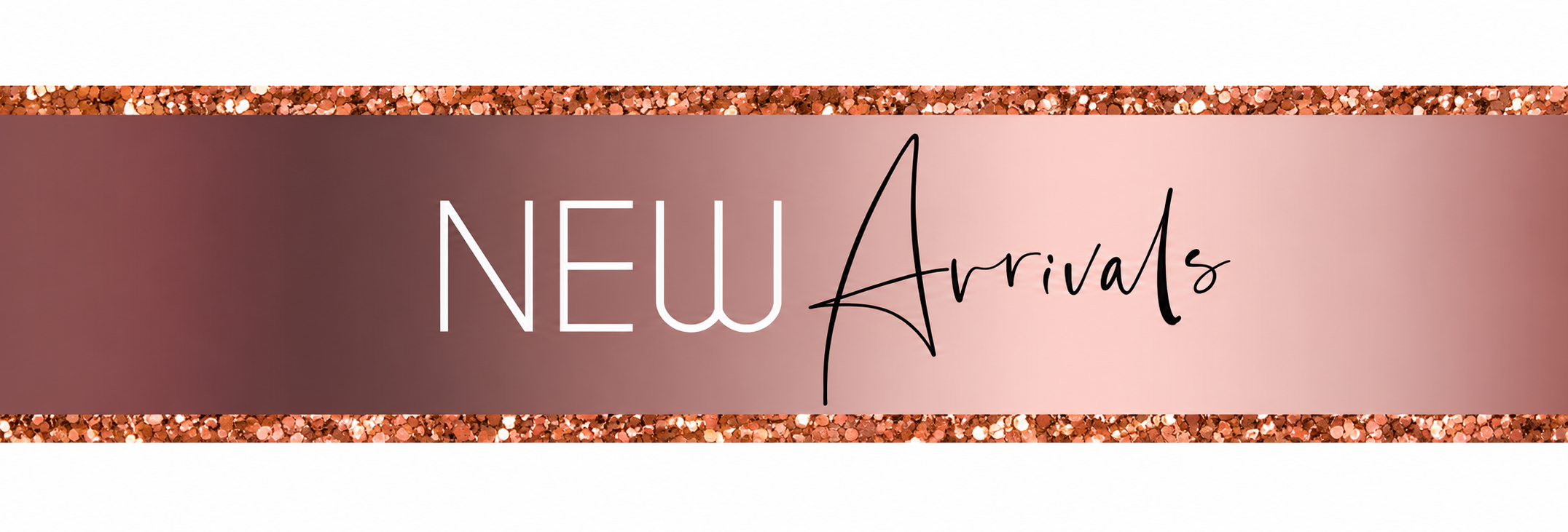 New Arrivals