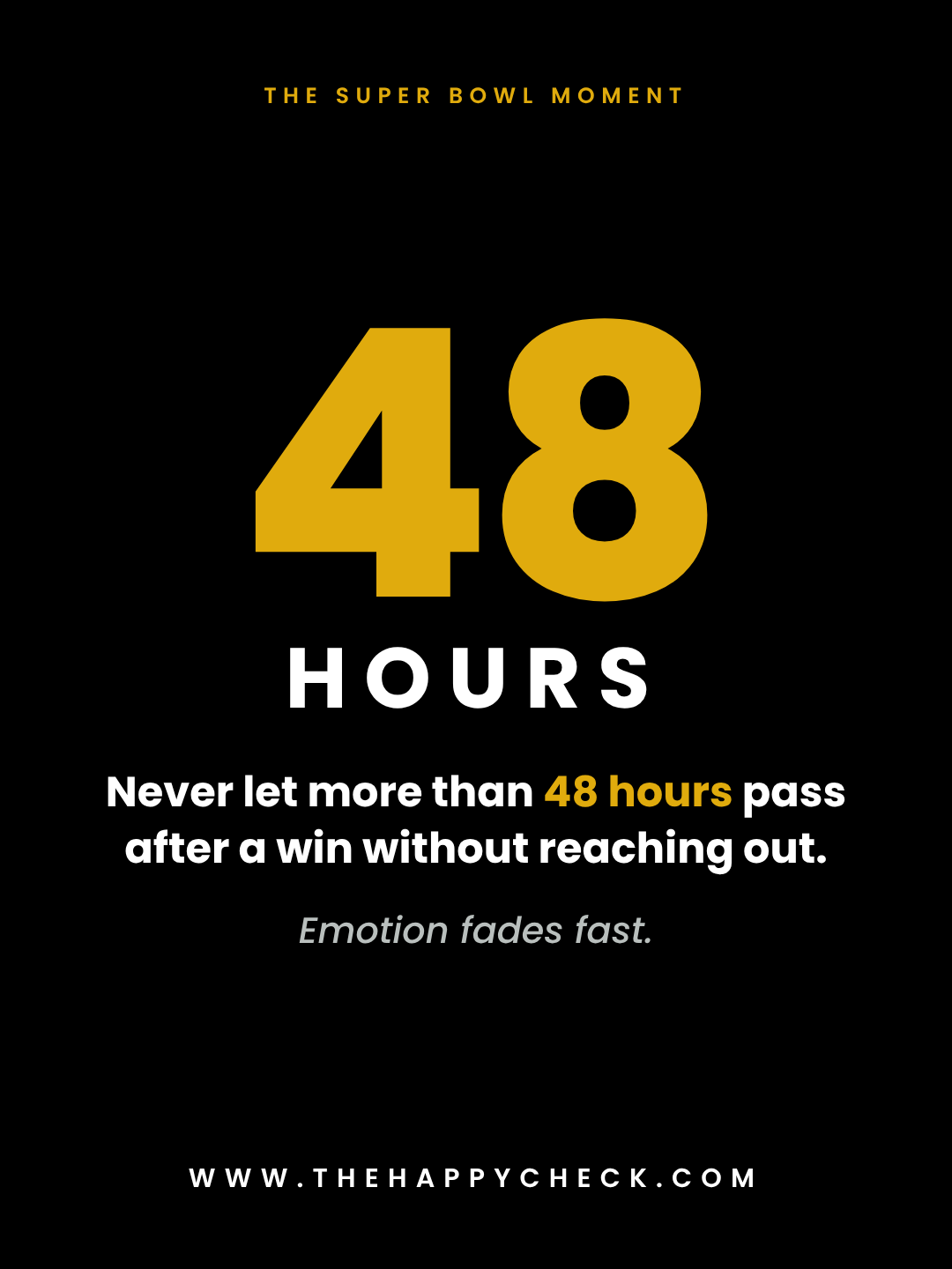 Never let more than 48 hours pass after a win without asking for a video testimonial