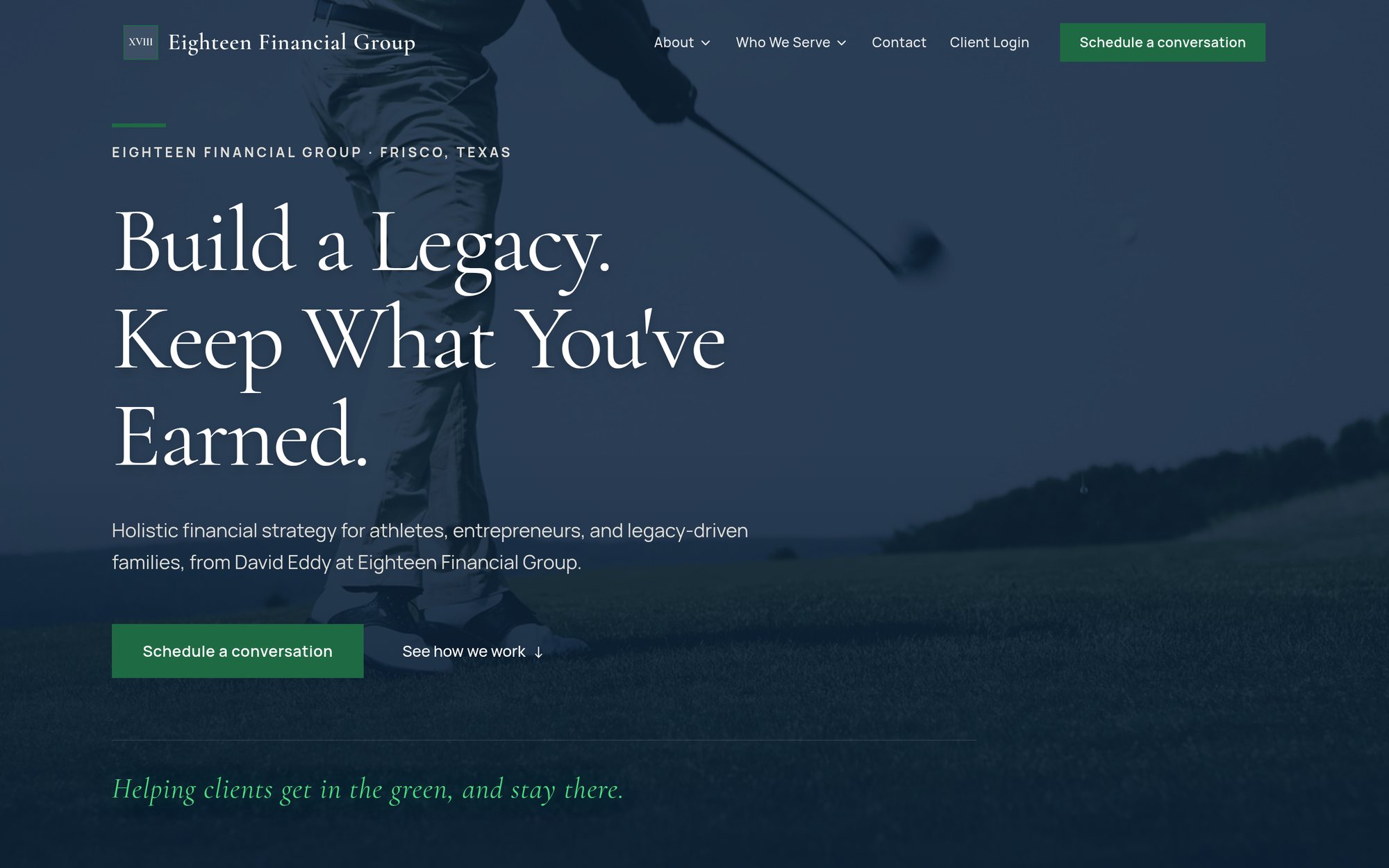 The eighteenfg.com homepage: a navy hero over a golf course photograph reading &ldquo;Build a Legacy. Keep What You&rsquo;ve Earned.&rdquo;