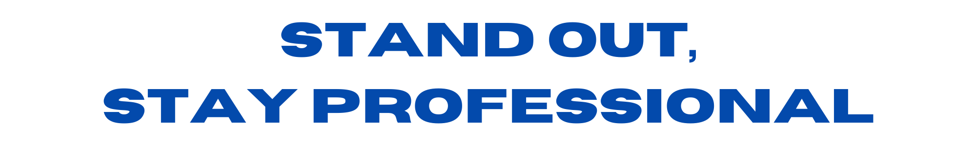 Stand Out, Stay Professional Title