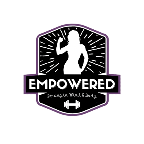 Empowered - Strong in Mind & Body