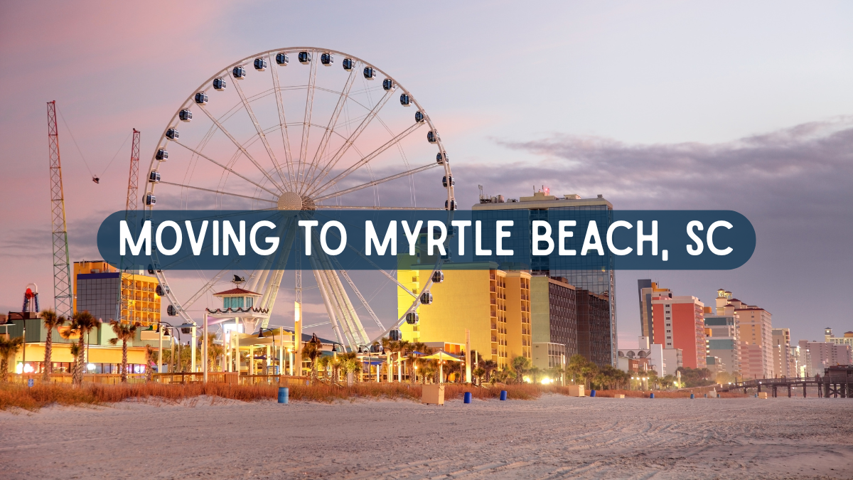Moving to Myrtle Beach, SC Moving to Myrtle Beach, SC