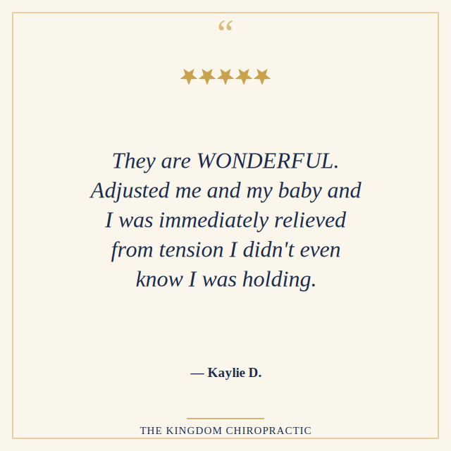 5-star review from Kaylie D. — adjusted me and my baby, immediately relieved from tension.