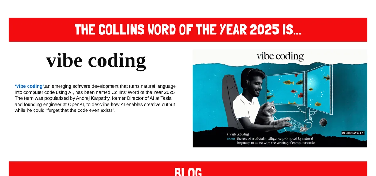 Collins Dictionary page: The Collins Word of the Year 2025 is vibe coding, with a short definition