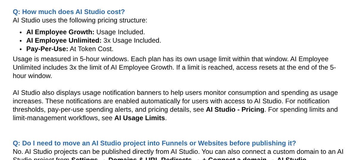 HighLevel help center FAQ: AI Studio usage is included with AI Employee Growth, 3x usage with AI Employee Unlimited, or pay per use at token cost, measured in 5-hour windows