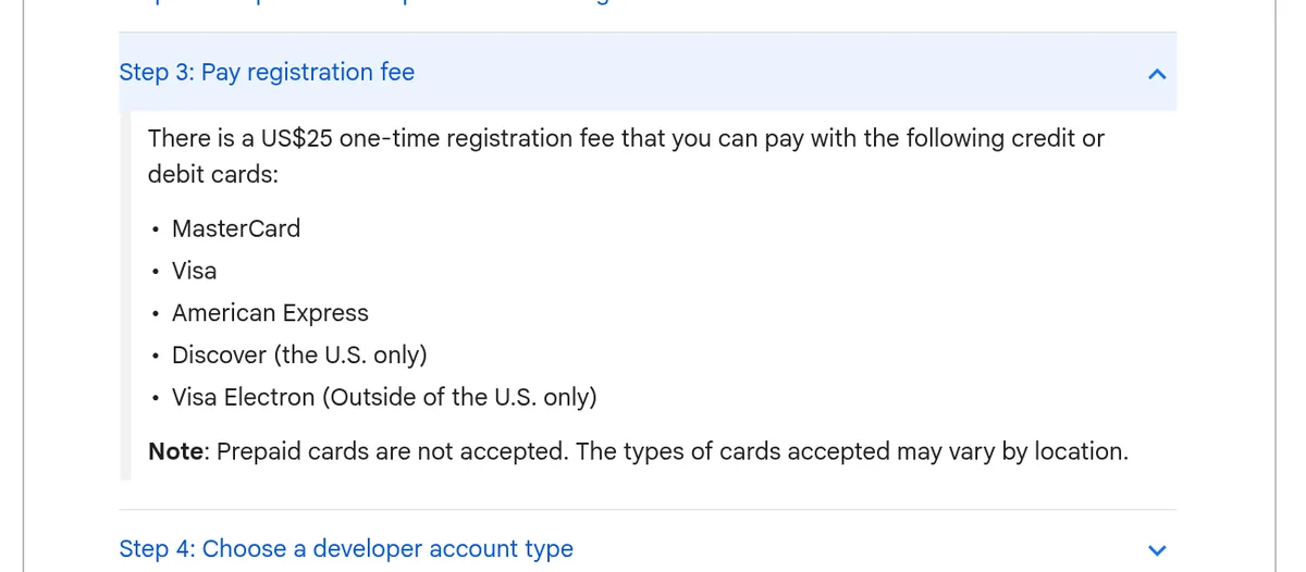 Google Play Console Help, Step 3: there is a US$25 one-time registration fee, paid by credit or debit card