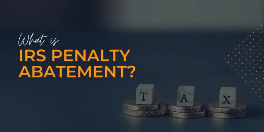 IRS Penalty Abatement IRS Debt Relief