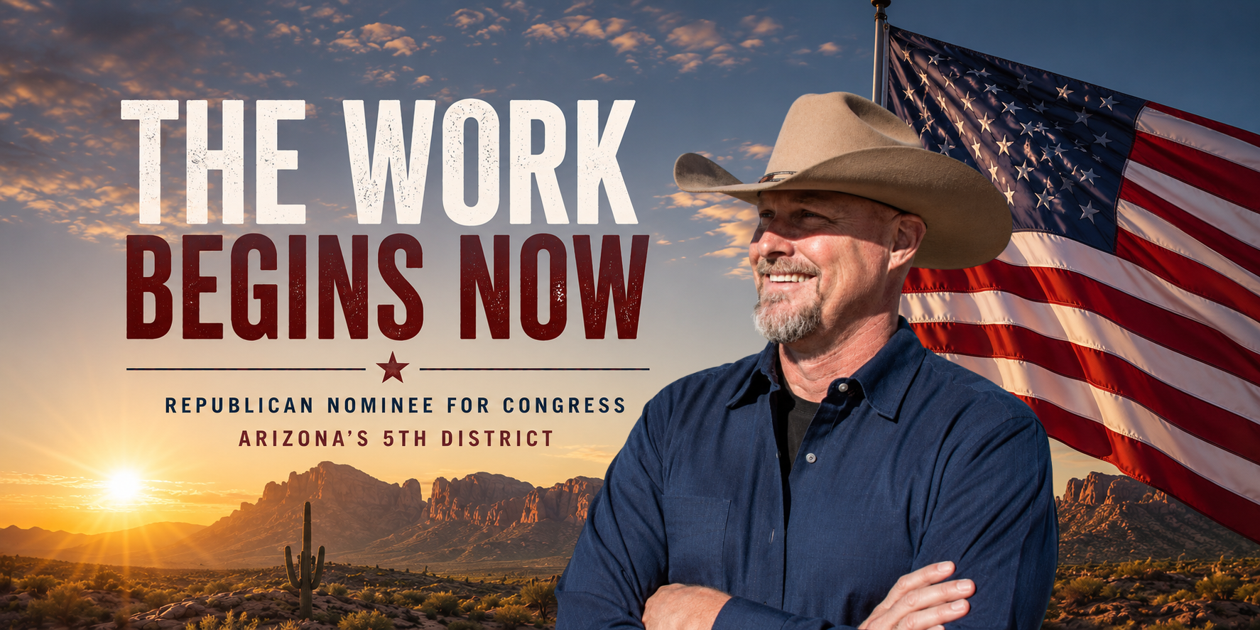 Retired Pinal County Sheriff Mark Lamb with an American flag and Arizona desert landscape. The Work Begins Now.