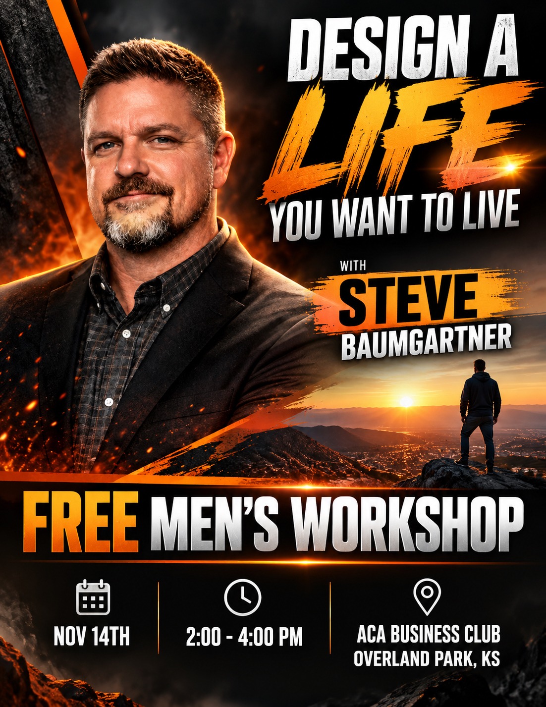 Design a Life You Want to Live with Steve Baumgartner. Free men’s workshop, November 14, 2–4 pm, ACA Business Club, Overland Park, Kansas.