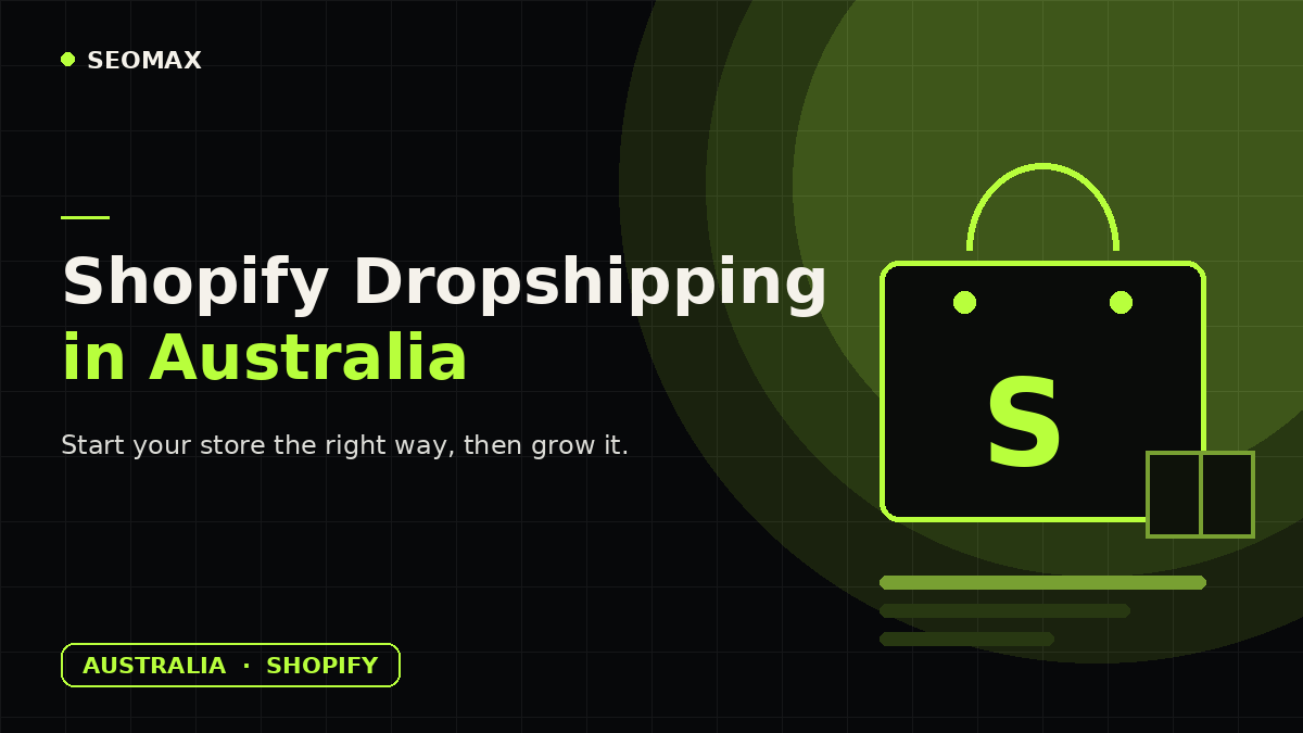 Shopify dropshipping in Australia, SEOMAX