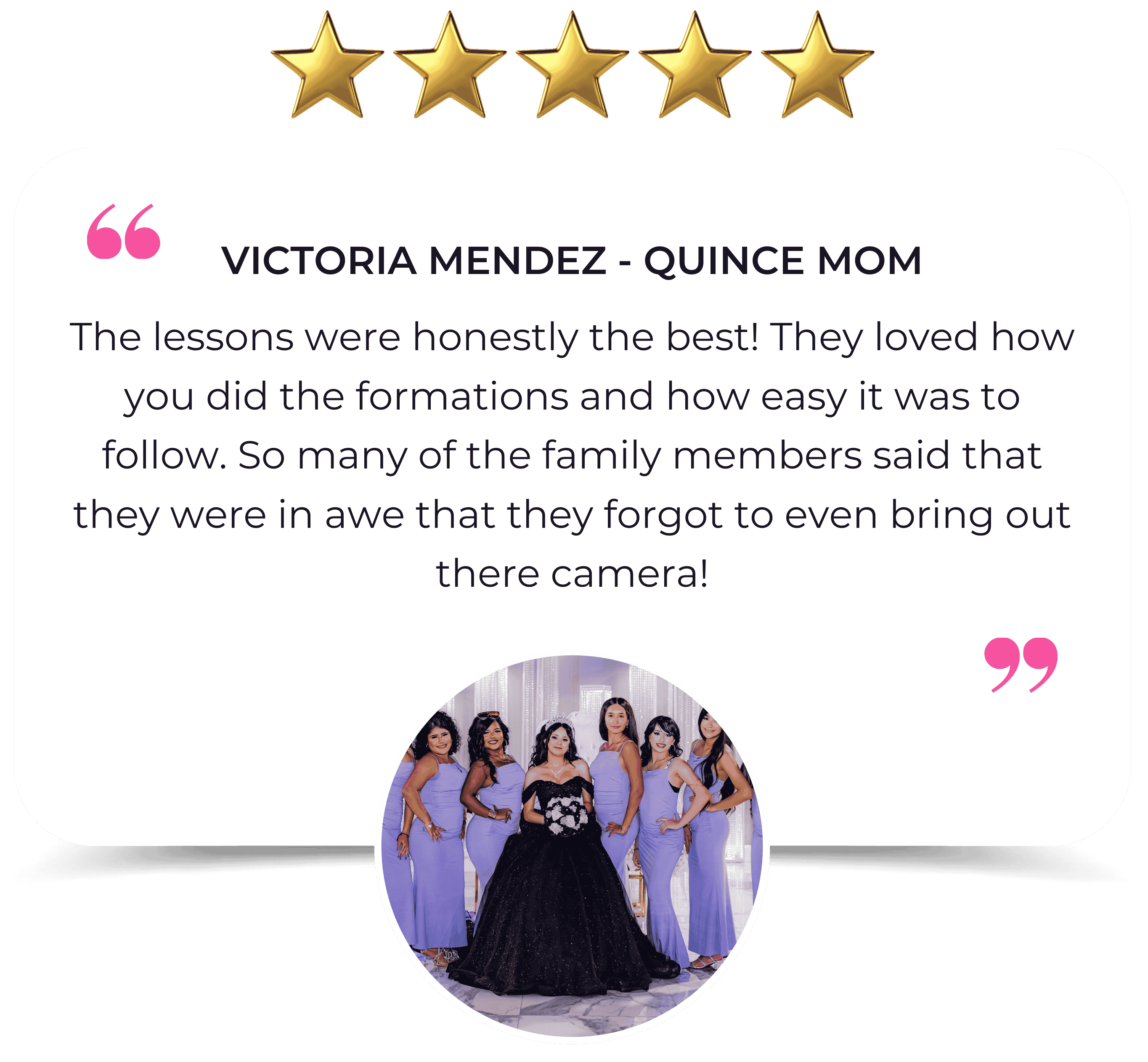 Stage Ready Online 5-star review — quince mom says the lessons were easy to follow, loved the formations, and family was amazed by the dance