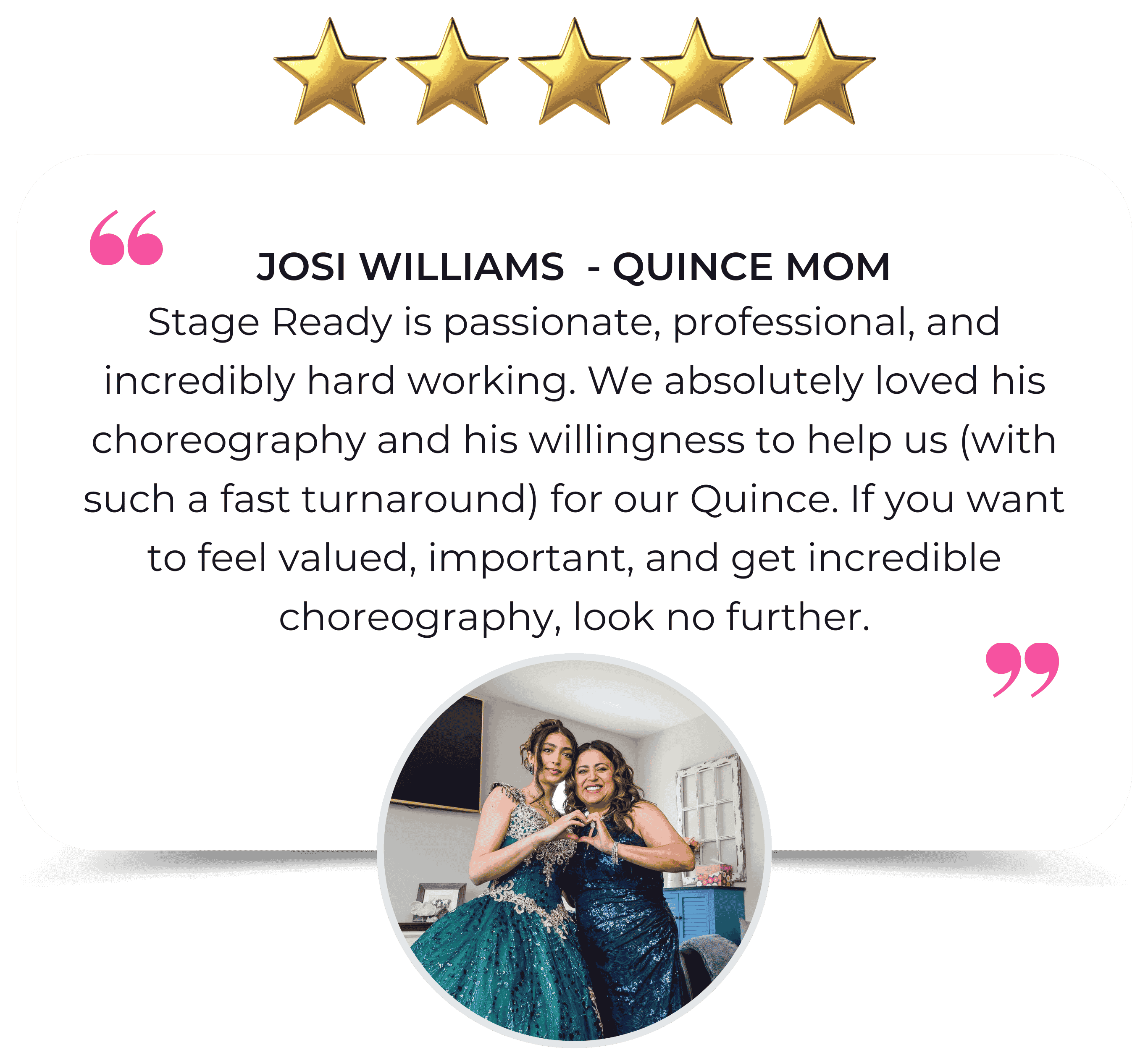 Stage Ready Online testimonial — passionate, professional, and fast choreography for a quinceañera. Family loved the routine and valued the experience.