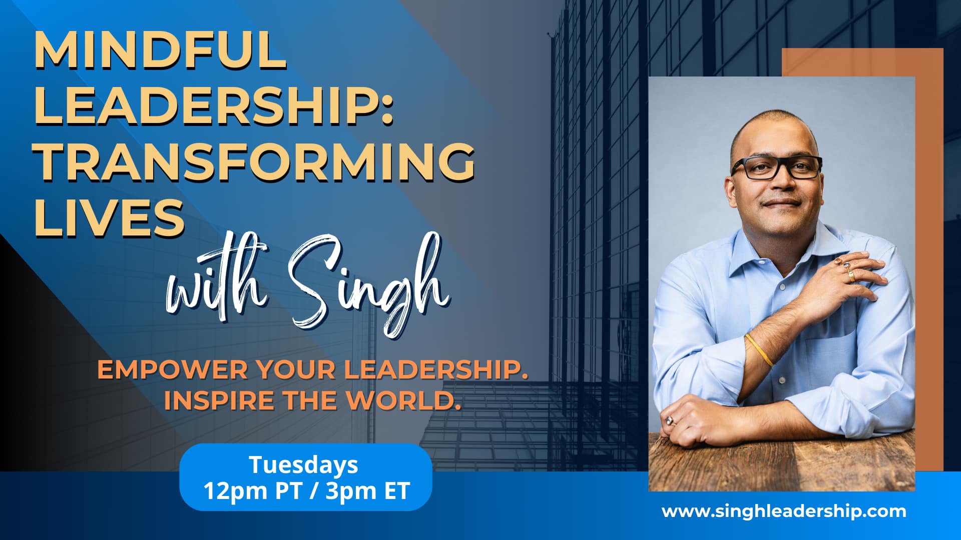 Mindful Leadership: Transforming Lives with Singh — podcast artwork featuring host Pankaj Singh