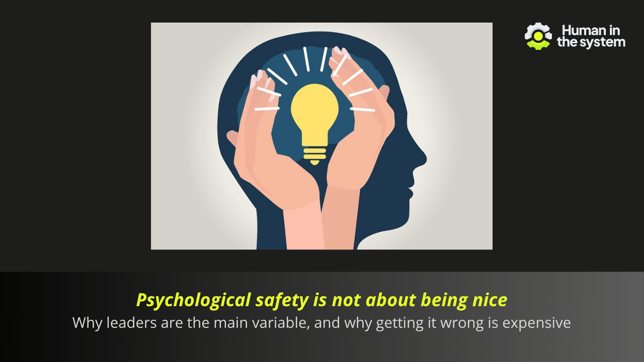 Edmondson's concept is routinely diluted into comfort. Real psychological safety enables honest challenge — and leaders are the primary variable. Be better than yesterday by making it safe to say the difficult thing.