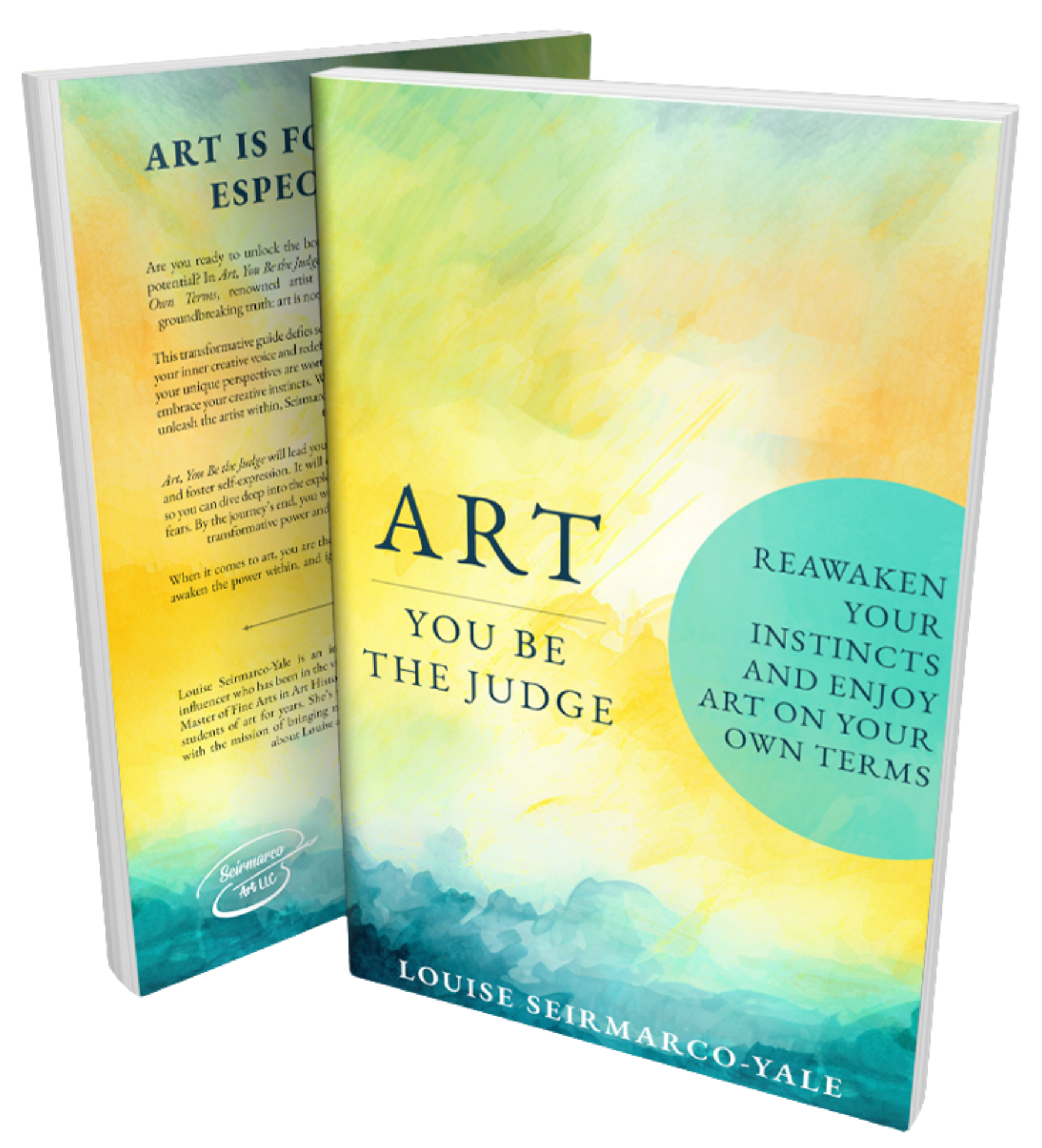 Art, You Be the Judge by Louise Seirmarco-Yale
