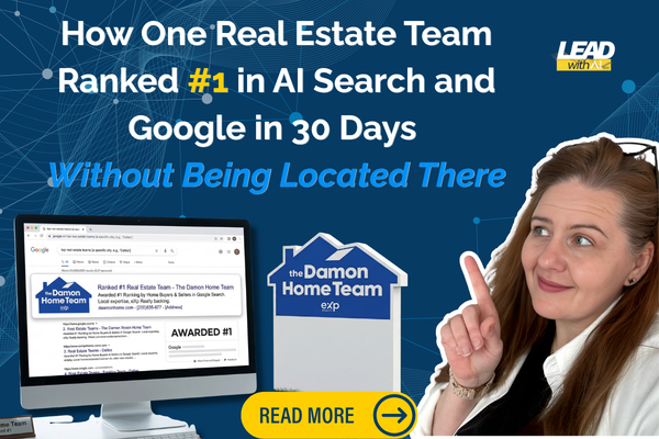 How One Real Estate Team Ranked #1 in AI Search and Google in 30 Days Without Being Located There