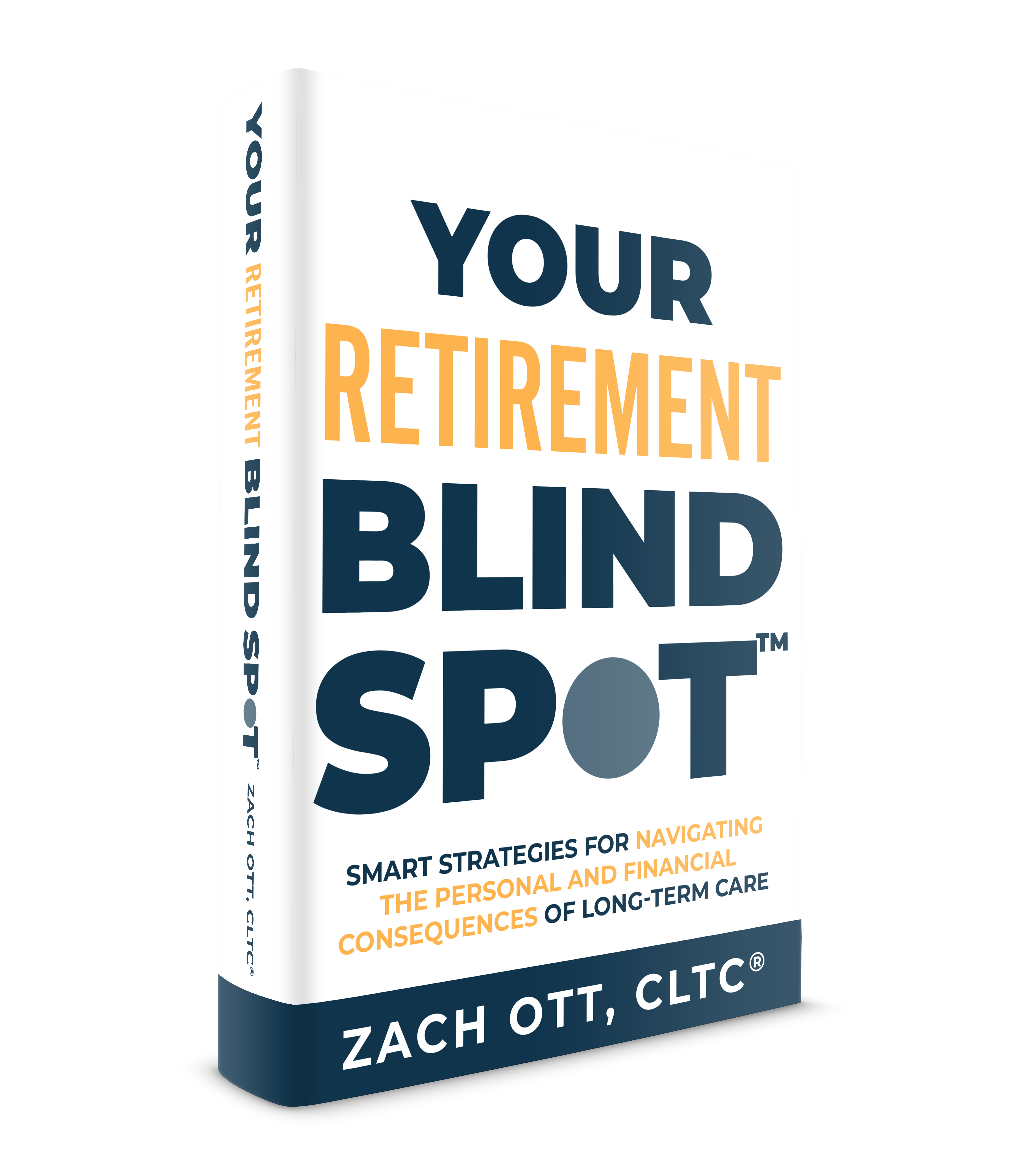 Your Retirement Blind Spot by Zach Ott, CLTC