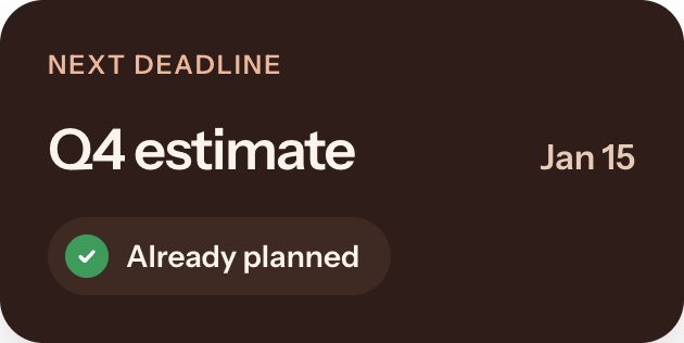 Next deadline card: Q4 estimate already planned