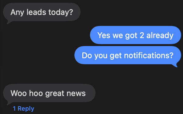 Client message: any leads today, yes we got 2 already, great news