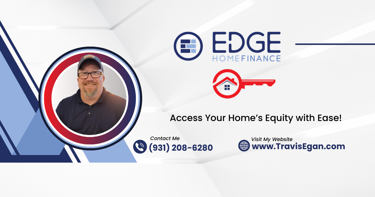Unlock your home equity with expert guidance travis egan