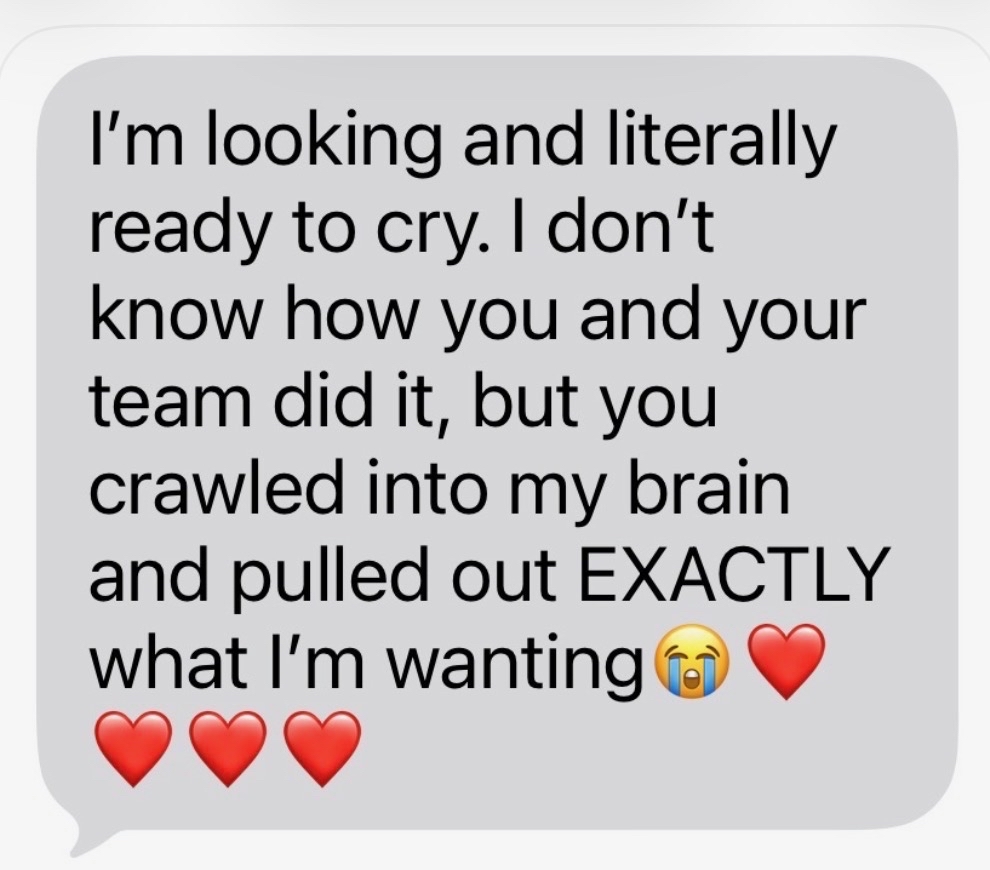 Client message: I'm looking and literally ready to cry.