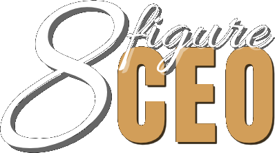8 Figure CEO