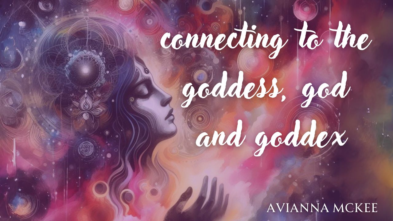 Connecting to Your Inner God/Goddess/Godex