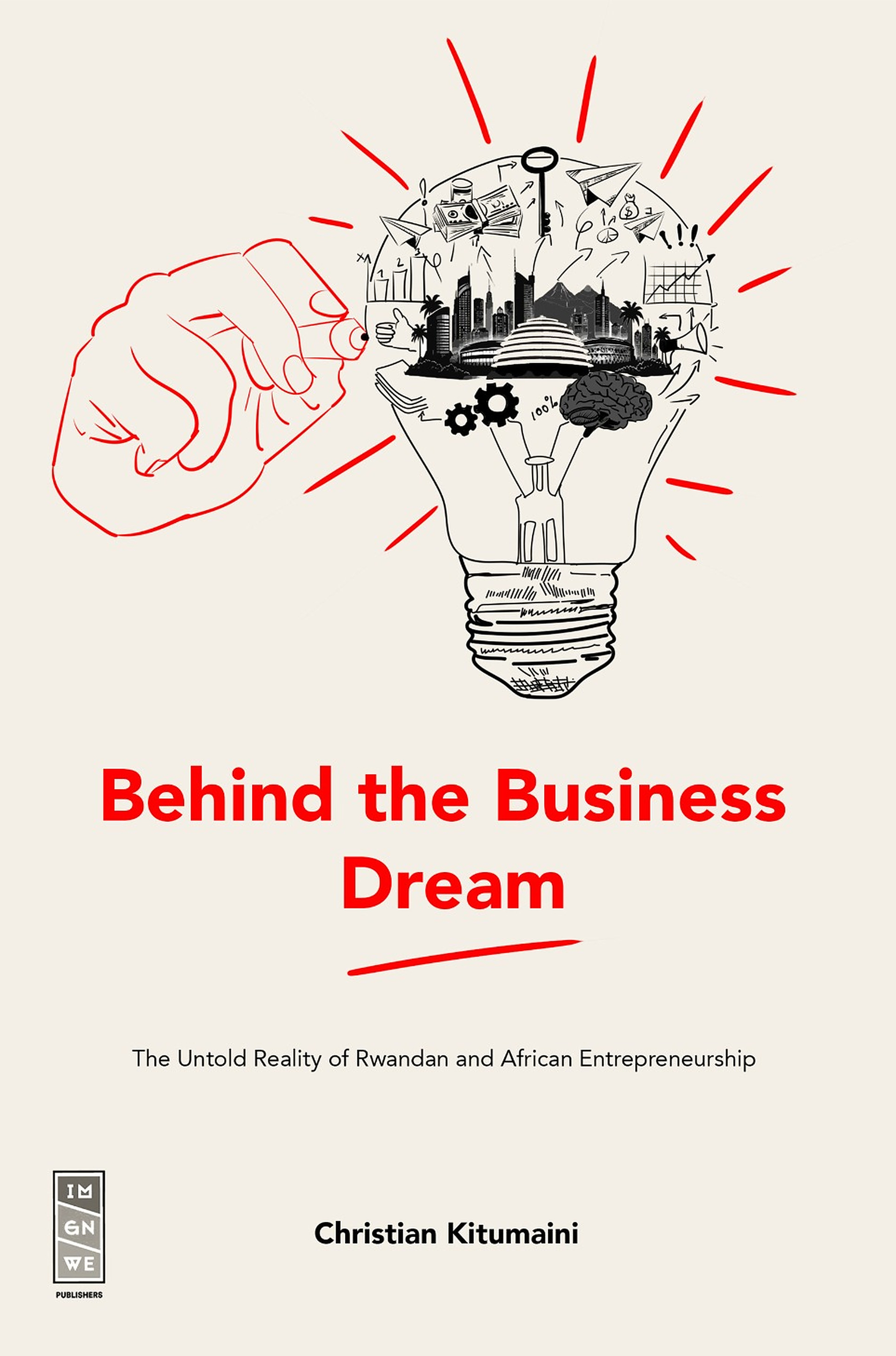 Cover of Behind the Business Dream: The Untold Reality of Rwandan and African Entrepreneurship, by Christian Kitumaini