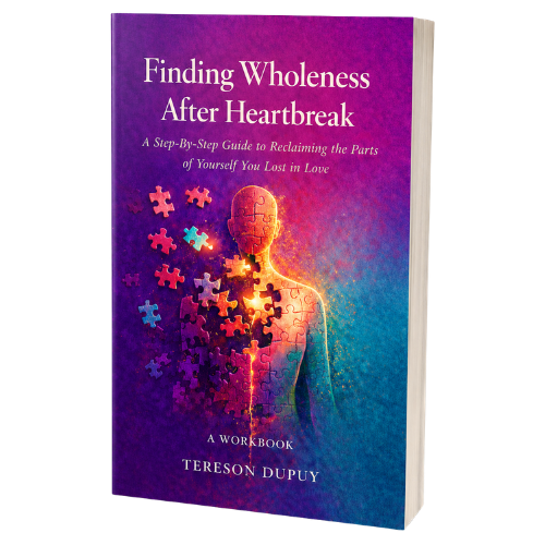Finding Wholeness After Heartbreak, the book by Tereson Dupuy