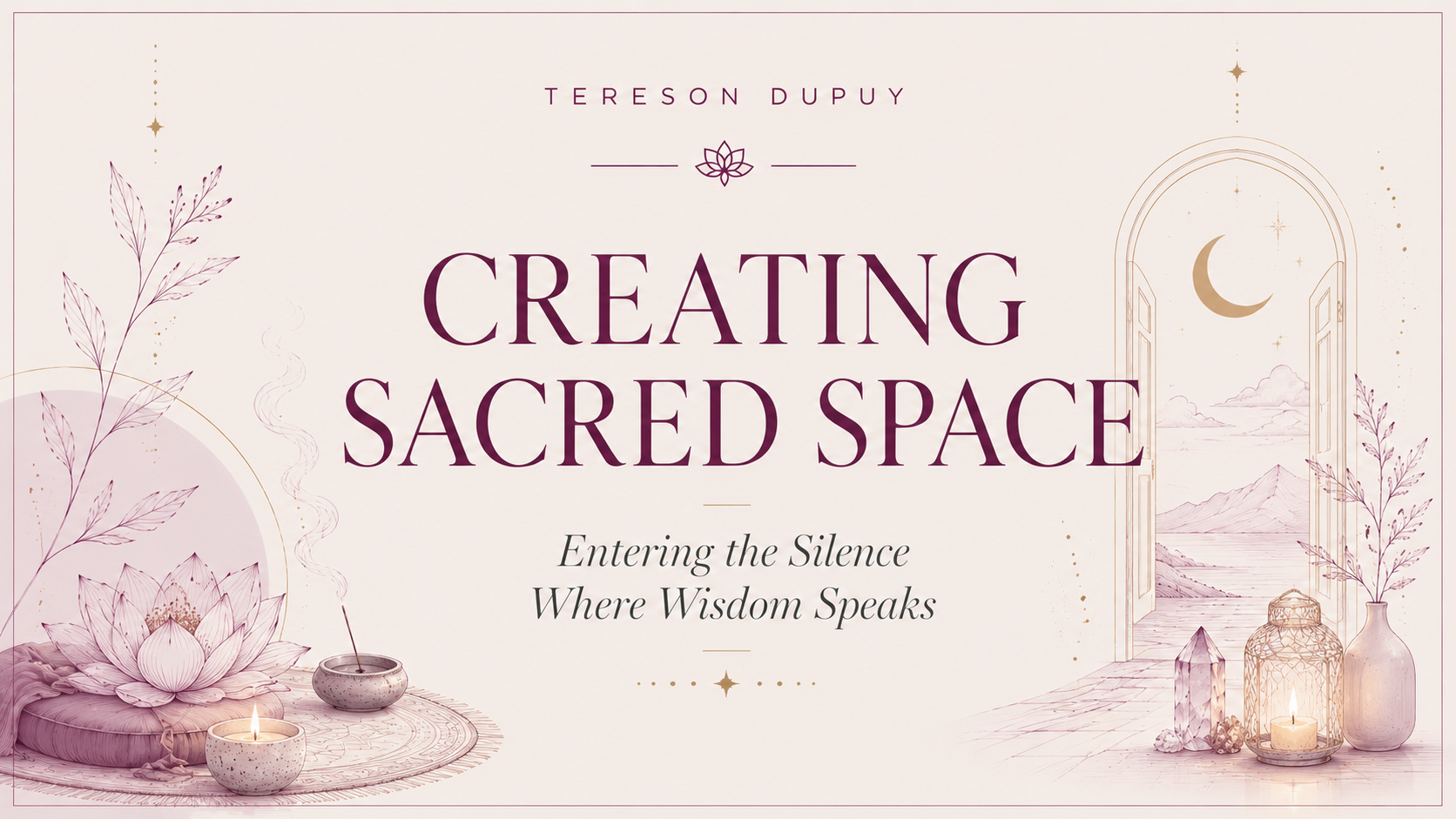 Creating Sacred Space